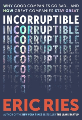 Incorruptible by Eric Ries book cover - compare NZ prices
