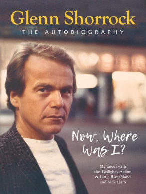 Now Where Was I? by Glenn Shorrock book cover - compare NZ prices