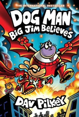 Dog Man 14: Big Jim Believes Book Cover