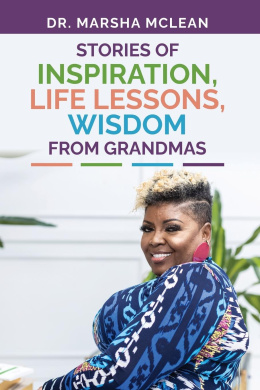 Stories of Inspiration, Life Lessons, and Wisdom from Grandmas Book Cover