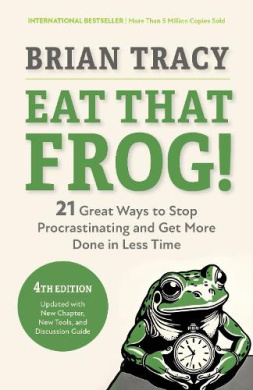Eat That Frog!, Fourth Edition Book Cover
