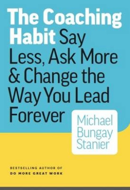 The Coaching Habit by Stanier, Michael Bungay book cover - compare NZ prices