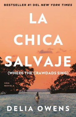 La Chica Salvaje / Where the Crawdads Sing [Spanish] by Owens, Delia book cover - compare NZ prices
