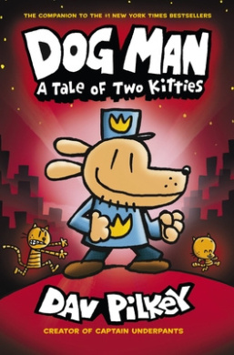 Dog Man:A Tale of Two Kitties Book Cover