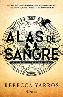 Alas de Sangre. Edición Especial Con Cantos Decorados / Fourth Wing. with Sprayed Edges [Spanish] [Special Edition] Book Cover