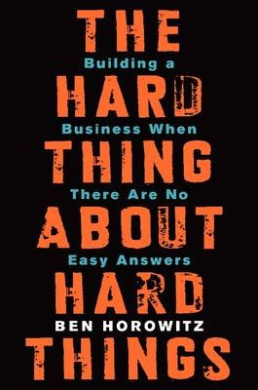 The Hard Thing about Hard Things Book Cover
