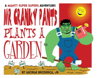 Mr. Cranky Pants Plants A Garden Book Cover