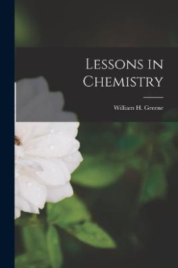 Lessons in Chemistry by William H. Greene book cover - compare NZ prices