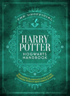 The Unofficial Harry Potter Hogwarts Handbook Book Cover